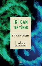 İki Can Tek Yürek / Anadolu Hikayeleri 3
