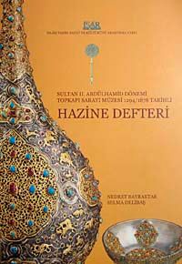Sultan II. Abdülhamid Dönemi Topkapı Sarayı Müzesi 1294-1878 Tarihi Hazine Defteri