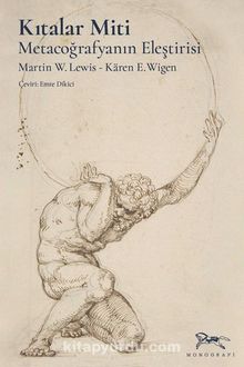 Kıtalar Miti & Metacoğrafyanın Eleştirisi - Martin W. Lewis