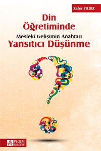 Din Öğretiminde Mesleki Gelişimin Anahtarı Yansıtıcı Düşünme