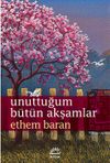 Unuttuğum B&uuml;t&uuml;n Akşamlar