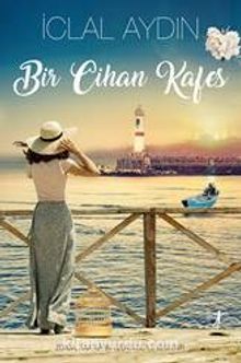 Bir Cihan Kafes (Ciltli) - İclal Aydın
