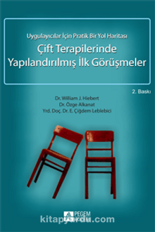 Çift Terapilerinde Yapılandırılmış İlk Görüşmeler - Dr. William J. Hiebert