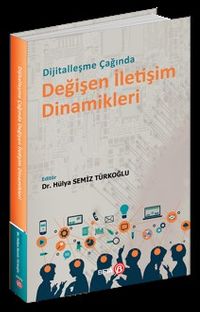 Dijitalleşme Çağında Değişen İletişim Dinamikleri