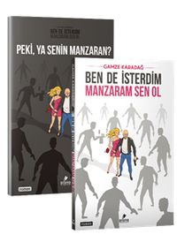 Ben De İsterdim Manzaram Sen Ol & Peki, Ya Senin Manzaran?