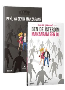 Ben De İsterdim Manzaram Sen Ol & Peki, Ya Senin Manzaran?