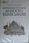 Batılılaşma D&ouml;nemi Anadolu Tasvir Sanatı (4-C-25)