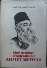 İdeal Gazeteci Efendi Babamız Ahmet Mithat (Kod:6-E-7)