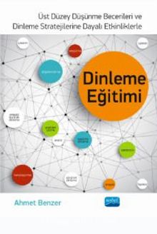 Dinleme Eğitimi & Üst Düzey Düşünme Becerileri ve Dinleme Stratejilerine Dayalı Etkinliklerle - Dr. Ahmet Benzer