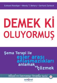 Demek ki Oluyormuş & Şema Terapi ile Eşler Arası Anlaşmazlıkları Anlamak ve Çözmek