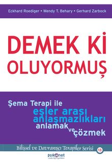 Demek ki Oluyormuş & Şema Terapi ile Eşler Arası Anlaşmazlıkları Anlamak ve Çözmek