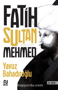 Fatih Sultan Mehmed - Yavuz Bahadıroğlu