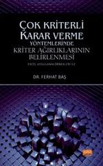 Çok Kriterli Karar Verme Yöntemlerinde Kriter Ağırlıklarının Belirlenmesi (Excel Uygulama Örnekleri ile)