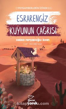 Esrarengiz Kuyunun Çağrısı - Peygamberlerin İzinde 2 - Saliha Ferşadoğlu İlhan