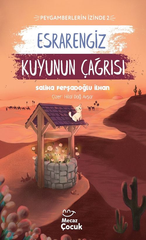 Esrarengiz Kuyunun Çağrısı - Peygamberlerin İzinde 2