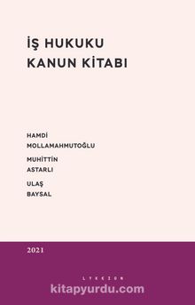 İş Hukuku Kanun Kitabı - Dr. Ulaş Baysal