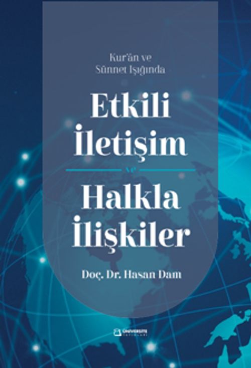 Kur'an ve Sünnet Işığında Etkili İletişim ve Halkla İlişkiler