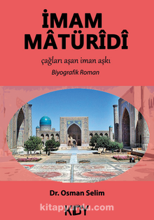İmam Maturidi - Dr. Osman Selim