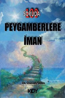 100 Soruda Peygamberlere İman