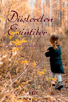 Düşlerden Esintiler - Vakkas Dündar