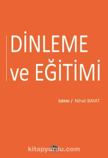 Dinleme ve Eğitimi - Nihat Bayat