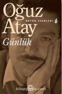 Günlük / Bütün Eserleri 6 - Oğuz Atay