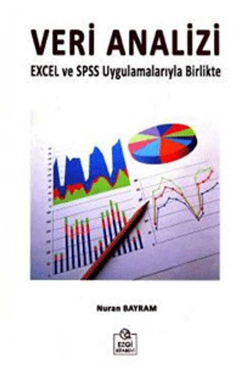 Veri Analizi & Excel ve SPSS Uygulamalarıyla Birlikte