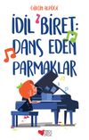 İdil Biret: Dans Eden Parmaklar