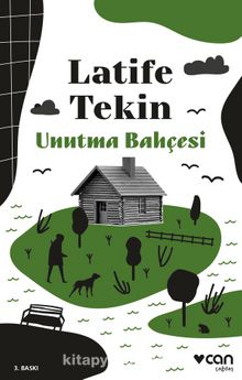 Unutma Bahçesi - Latife Tekin
