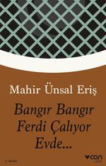 Bangır Bangır Ferdi Çalıyor Evde...