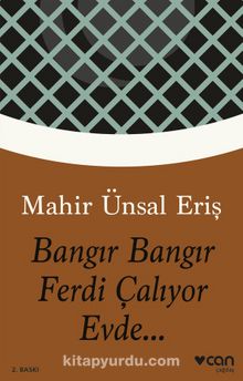 Bangır Bangır Ferdi Çalıyor Evde... - Mahir Ünsal Eriş
