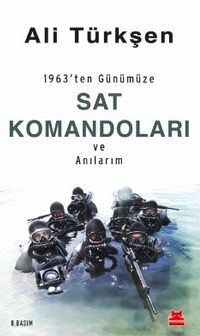 1963'ten Günümüze Sat Komandoları ve Anılarım