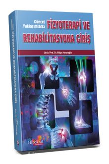 Güncel Yaklaşımlarla Fizyterapi ve Rehabilitasyona Giriş - Prof. Dr. Hülya Harutoğlu