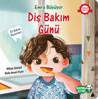 Emre Büyüyor / Diş Bakım Günü