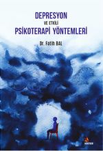 Depresyon ve Etkili Psikoterapi Yöntemleri
