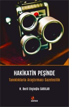 Hakikatin Peşinde & Tanıklıklarla Araştırmacı Gazetecilik