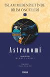 Astronomi / İslam Medeniyetinde Bilim &Ouml;nc&uuml;leri 1