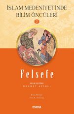 Felsefe / İslam Medeniyetinde Bilim Öncüleri 3