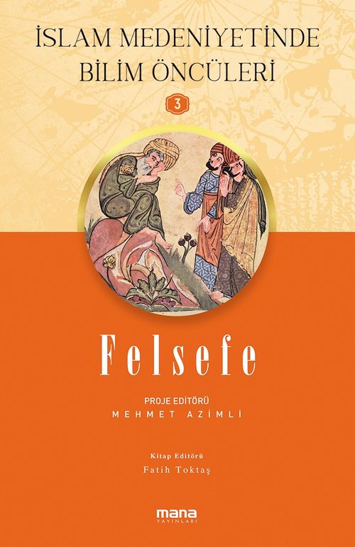 Felsefe / İslam Medeniyetinde Bilim Öncüleri 3