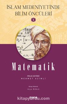 Matematik / İslam Medeniyetinde Bilim Öncüleri 5 - Mehmet Azimli