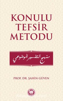 Konulu Tefsir Metodu - Prof. Dr. Şahin Güven