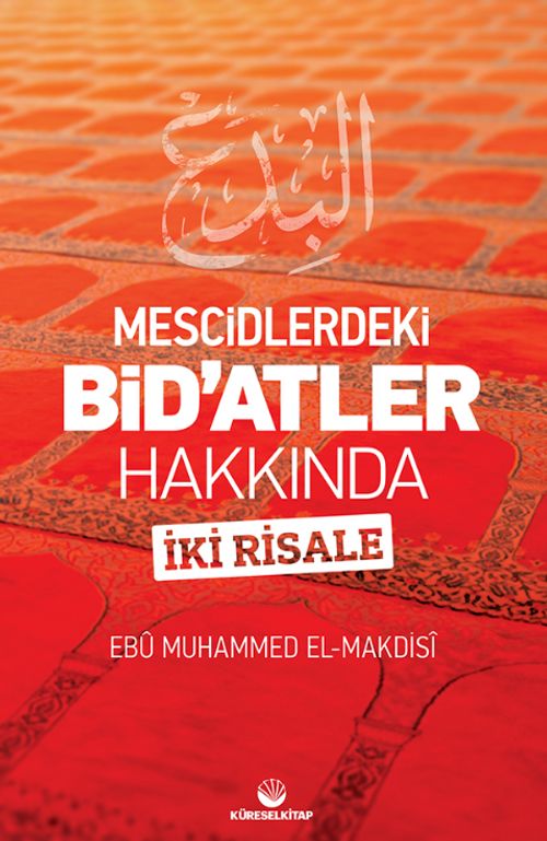 Mescidlerdeki Bid'atler Hakkında İki Risale