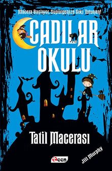 Cadılar Okulu & Tatil Macerası