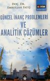 G&uuml;ncel İnan&ccedil; Problemleri ve Analitik &Ccedil;&ouml;z&uuml;mler