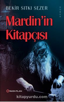 Mardin’in Kitapçısı - Bekir Sıtkı Sezer