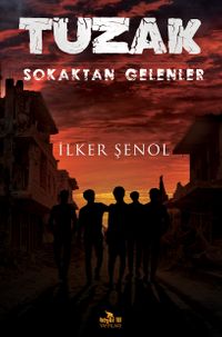 Tuzak & Sokaktan Gelenler