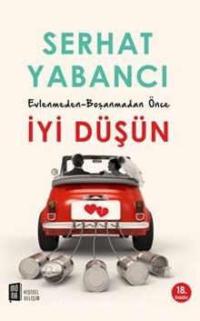 Evlenmeden-Boşanmadan İyi Düşün - Serhat Yabancı