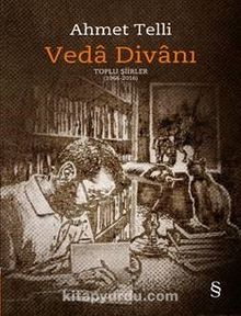 Veda Divanı (Ciltli) &  Toplu Şiirler (1966 2016) - Ahmet Telli