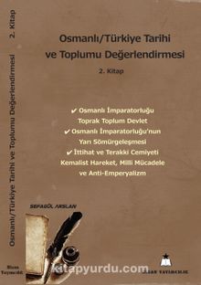 Osmanlı - Türkiye Tarihi ve Toplumu Değerlendirmesi 2. Kitap