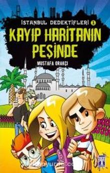 Kayıp Haritanın Peşinde / İstanbul Dedektifleri - Mustafa Orakçı